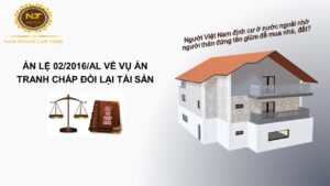 Thực tiễn áp dụng Án lệ 02/2016 về vụ án Tranh chấp đòi lại sản